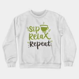 Sip, Relax, Repeat Matcha Tea Gift Crewneck Sweatshirt